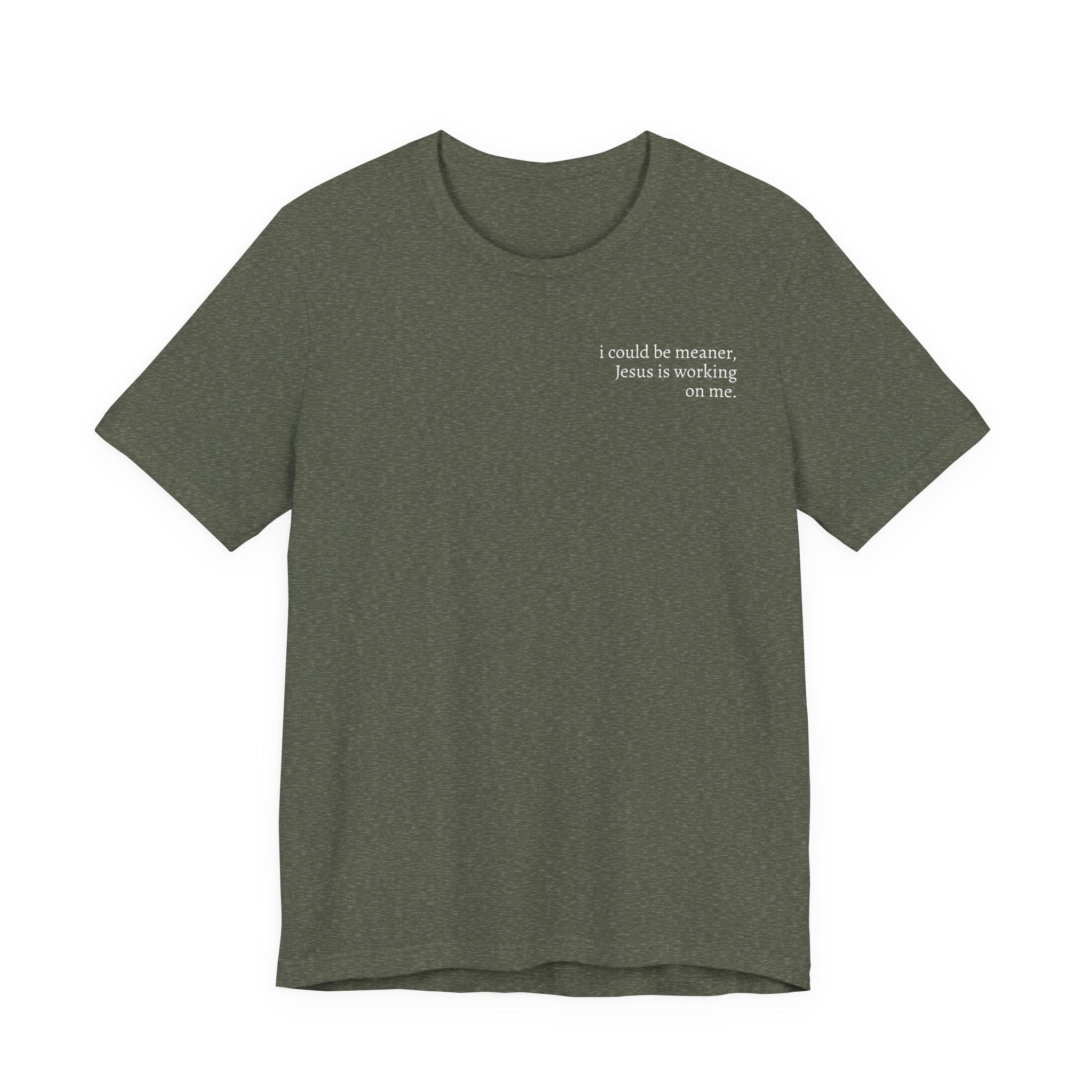 Jesus is working on me tee