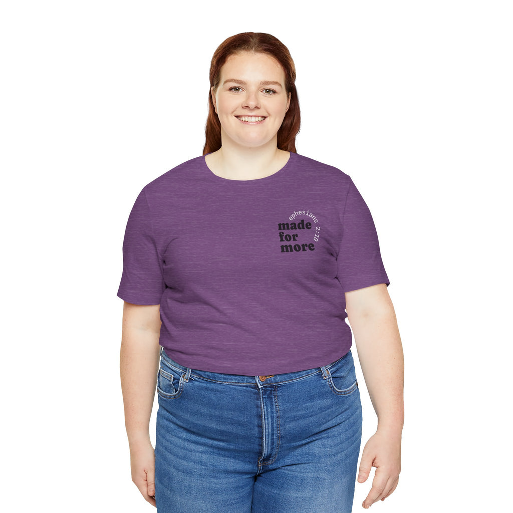 made for more tee