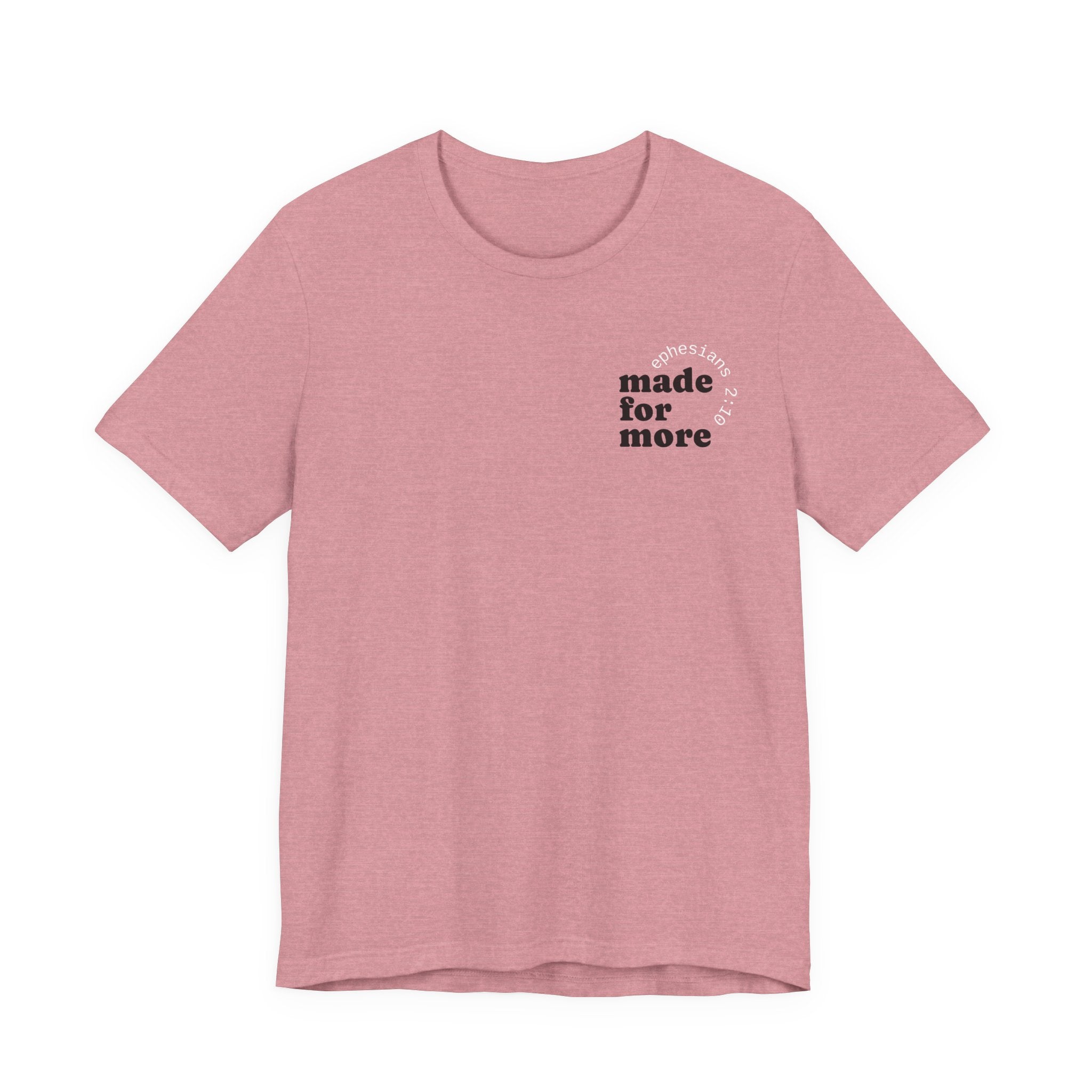 made for more tee