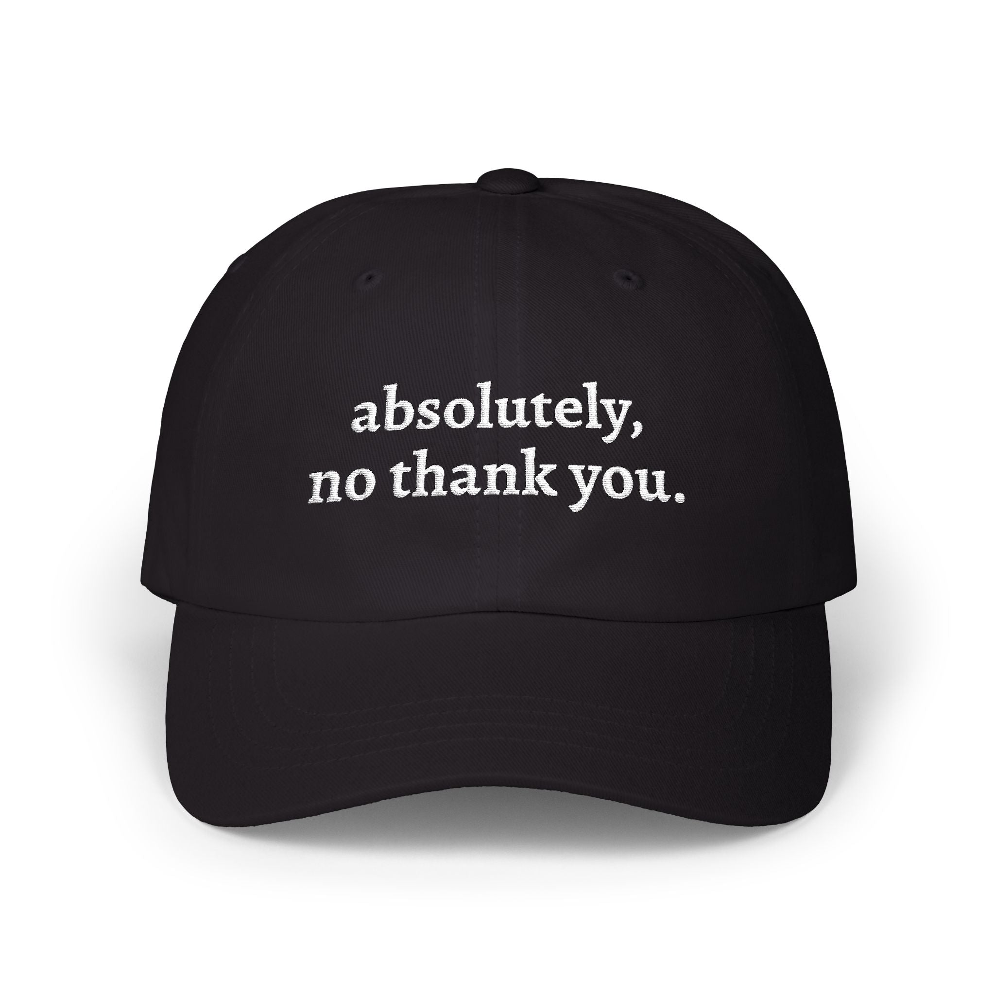 absolutely, no thank you baseball hat