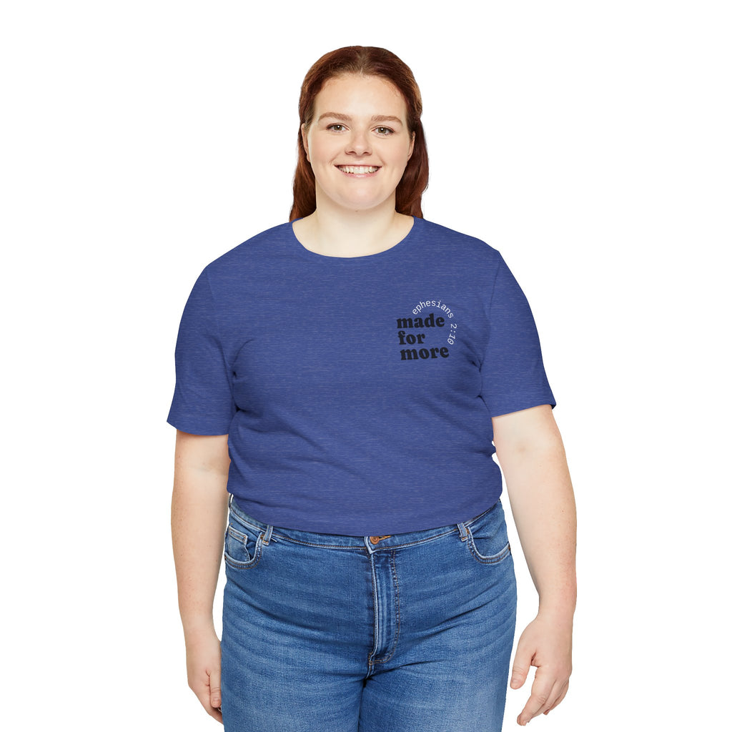 made for more tee