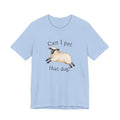 Can I Pet Tee