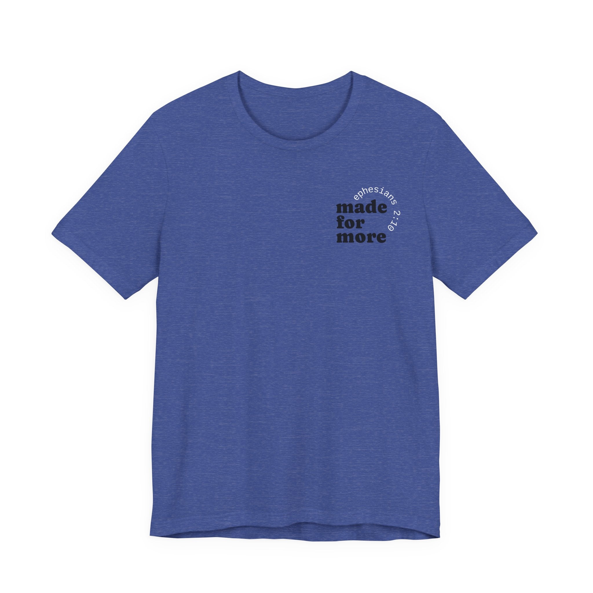 made for more tee
