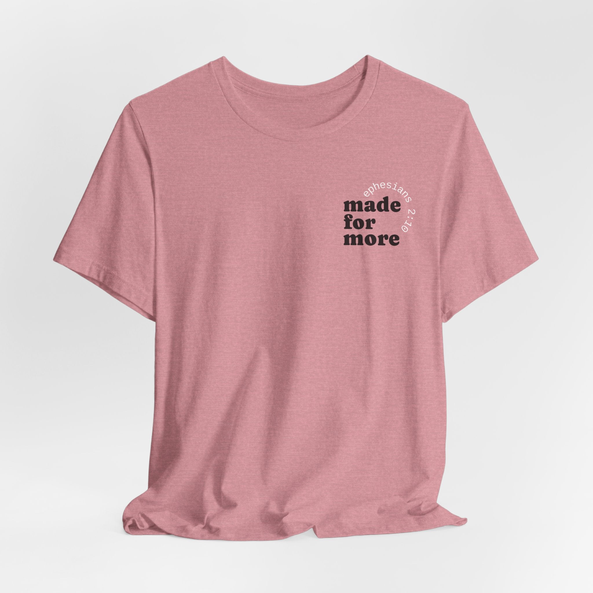 made for more tee