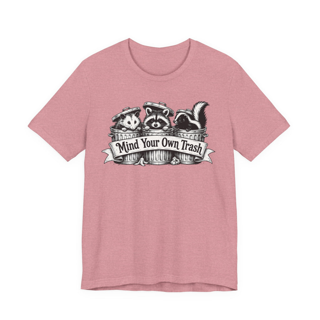 Mind Your Own Trash Tee