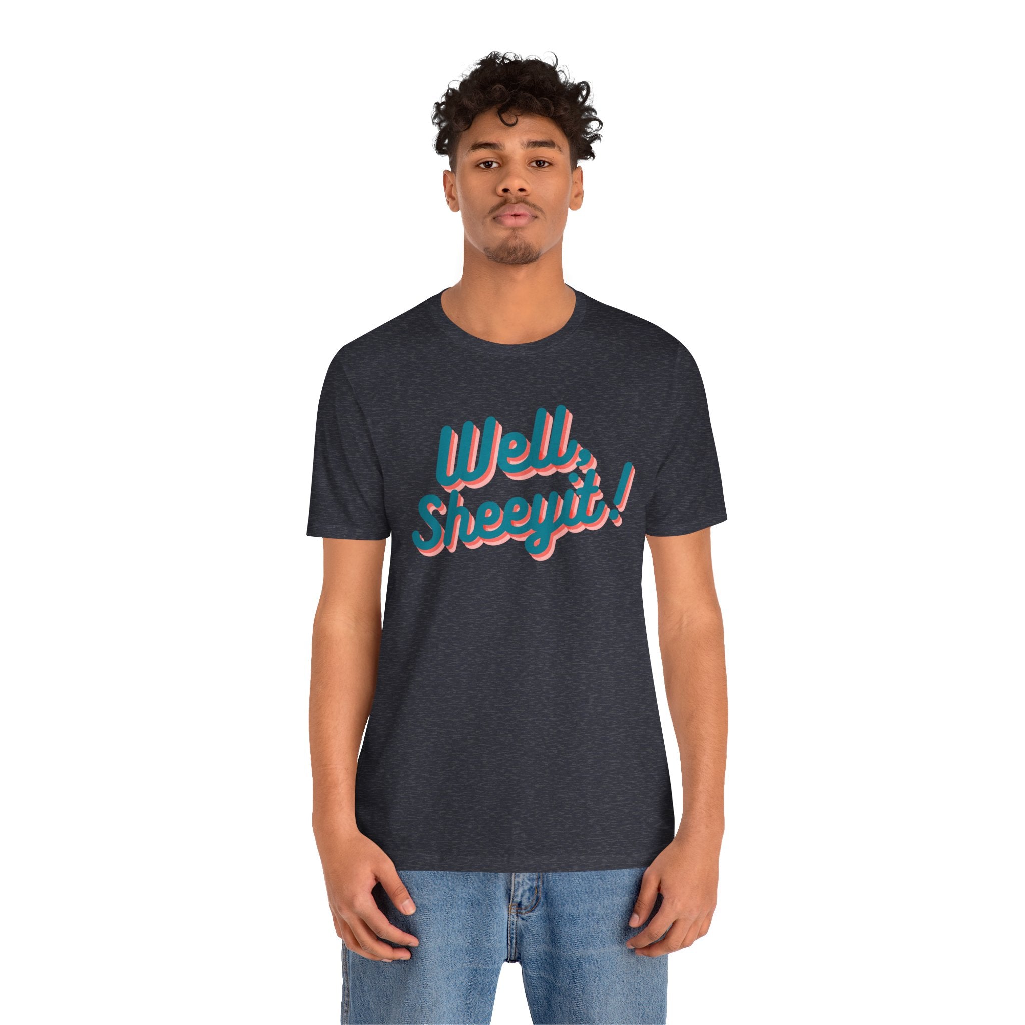 well sheeyit tee