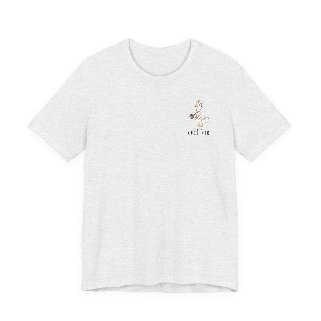 cuff 'em tee