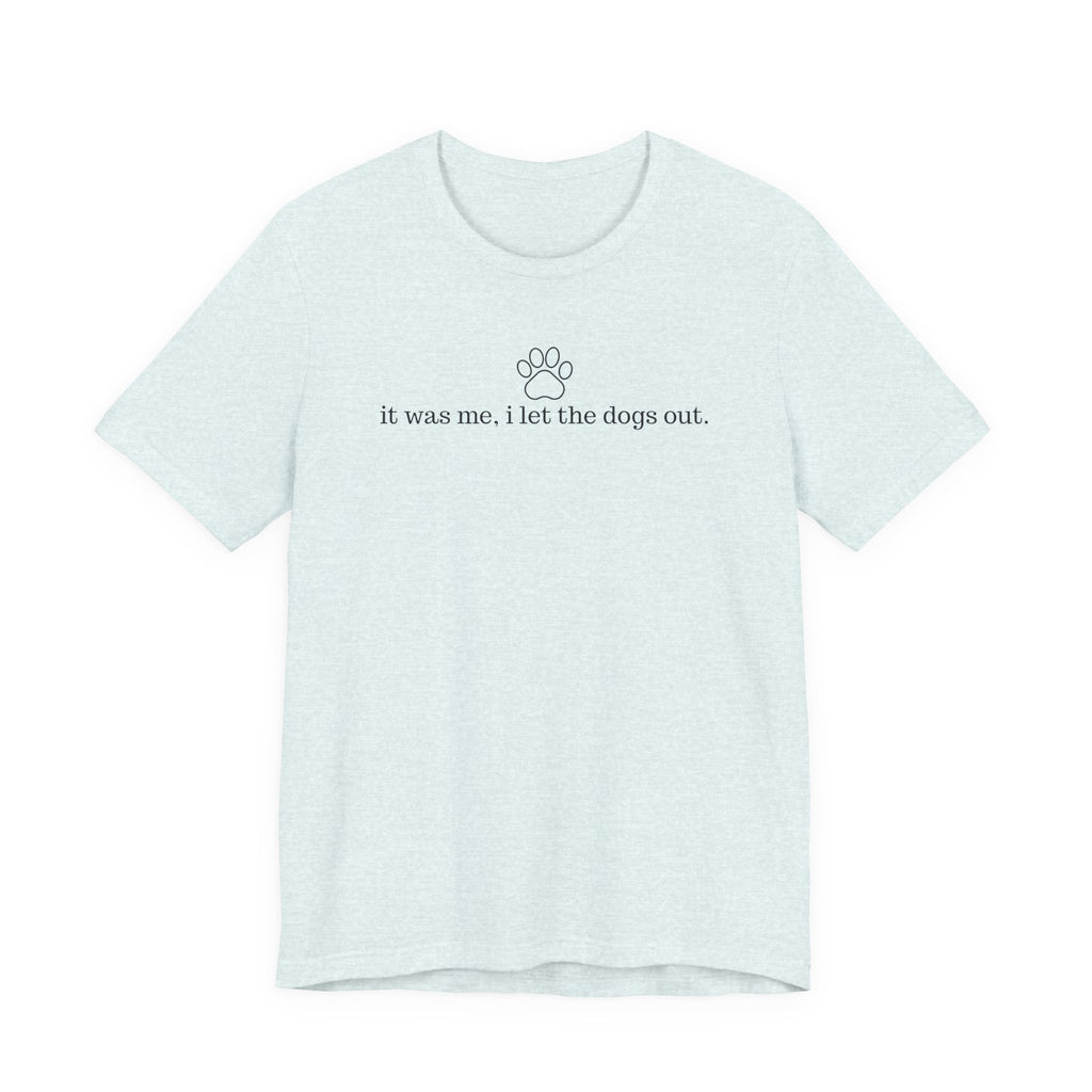 Dogs Out Tee