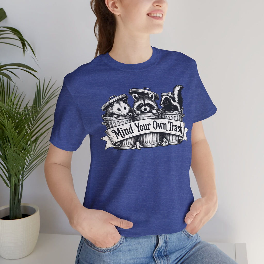 Mind Your Own Trash Tee