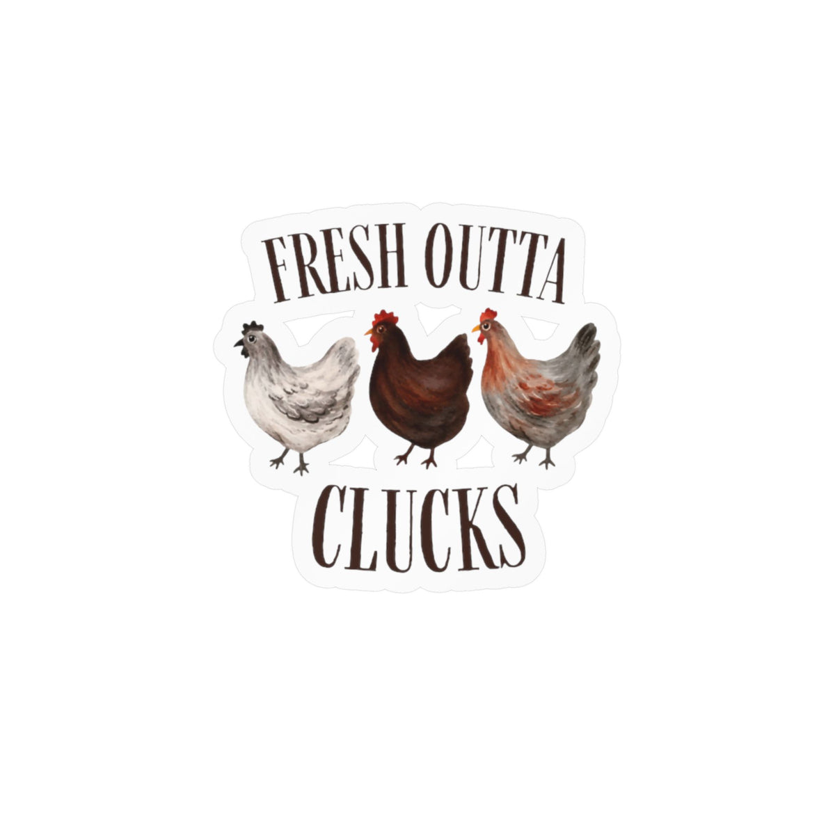 Fresh Outta Clucks Decal