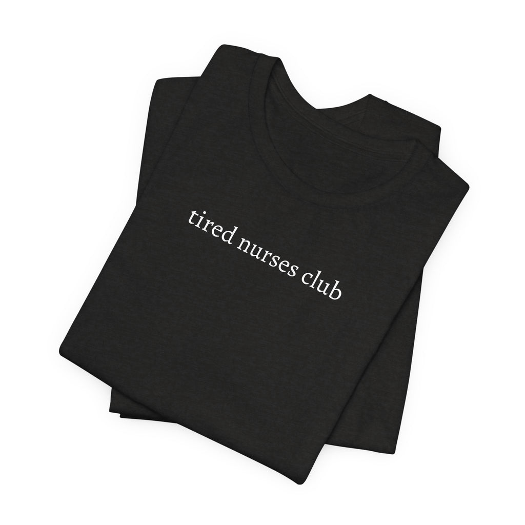 tired nurse tee