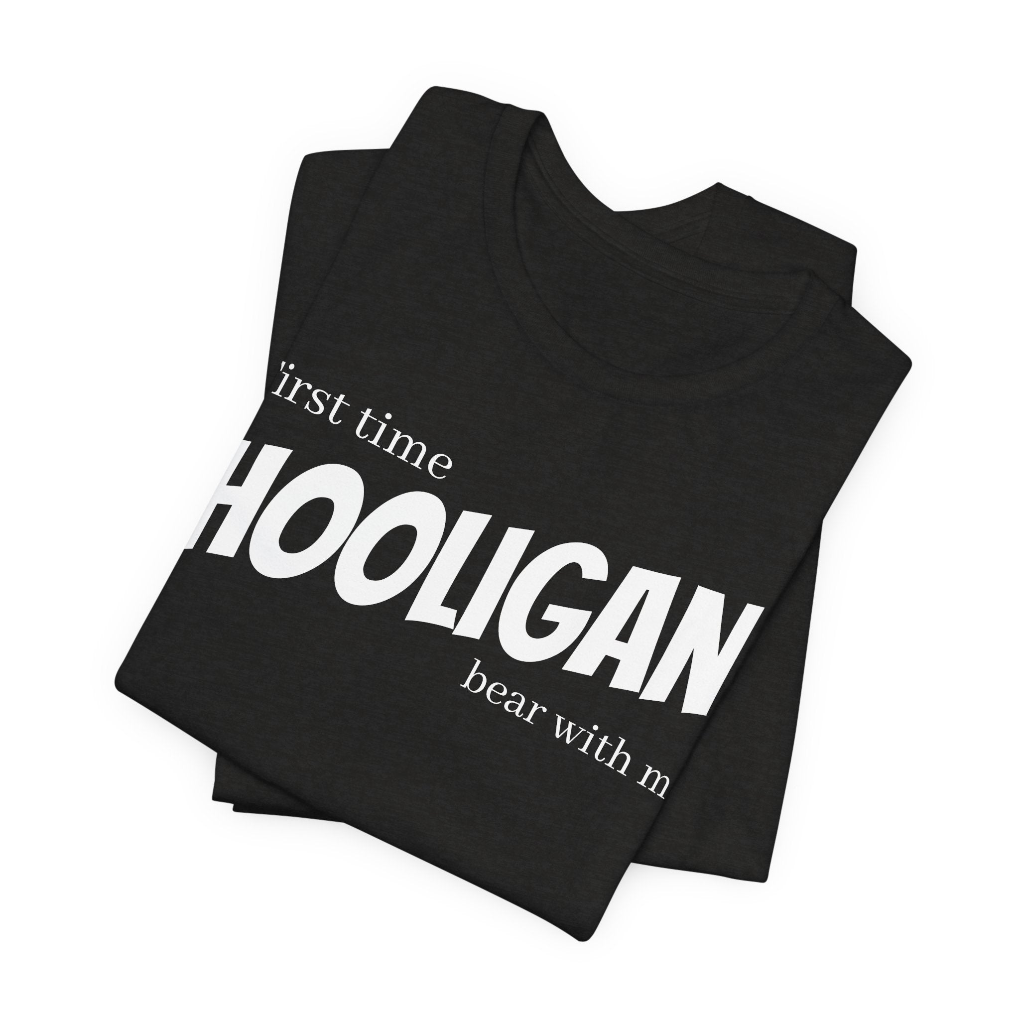 first time hooligan tee