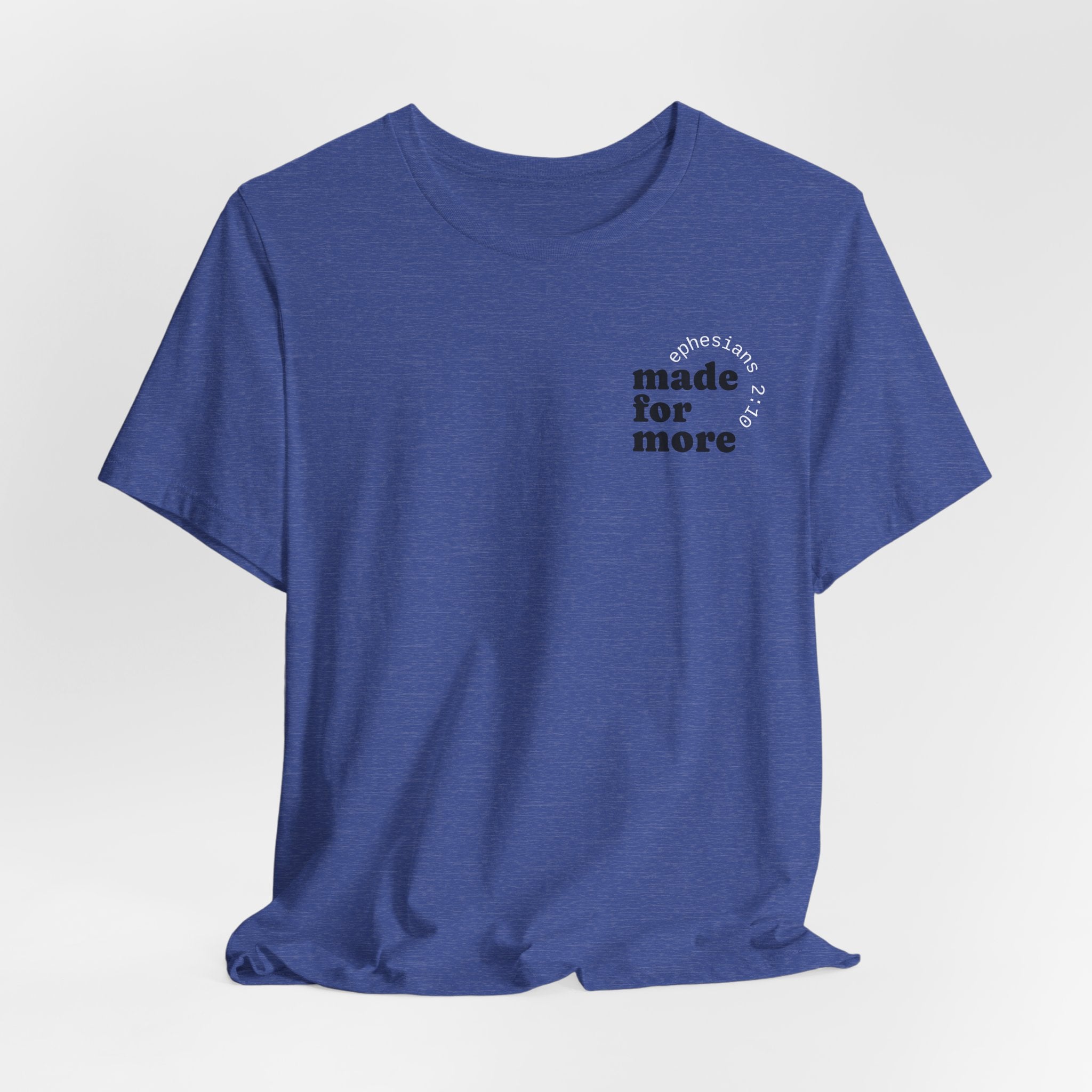 made for more tee