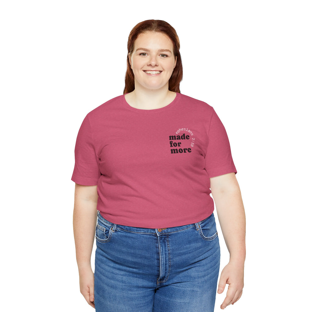 made for more tee