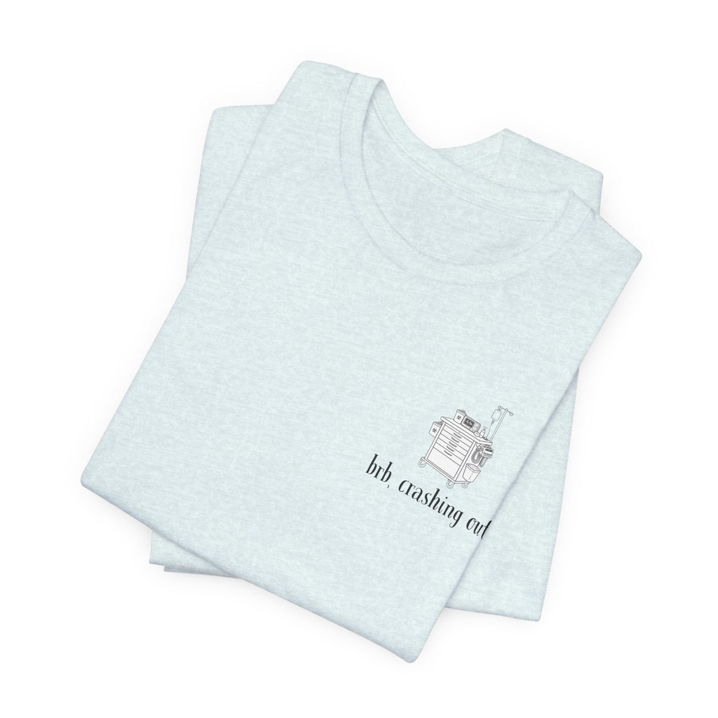 brb, crashing out tee