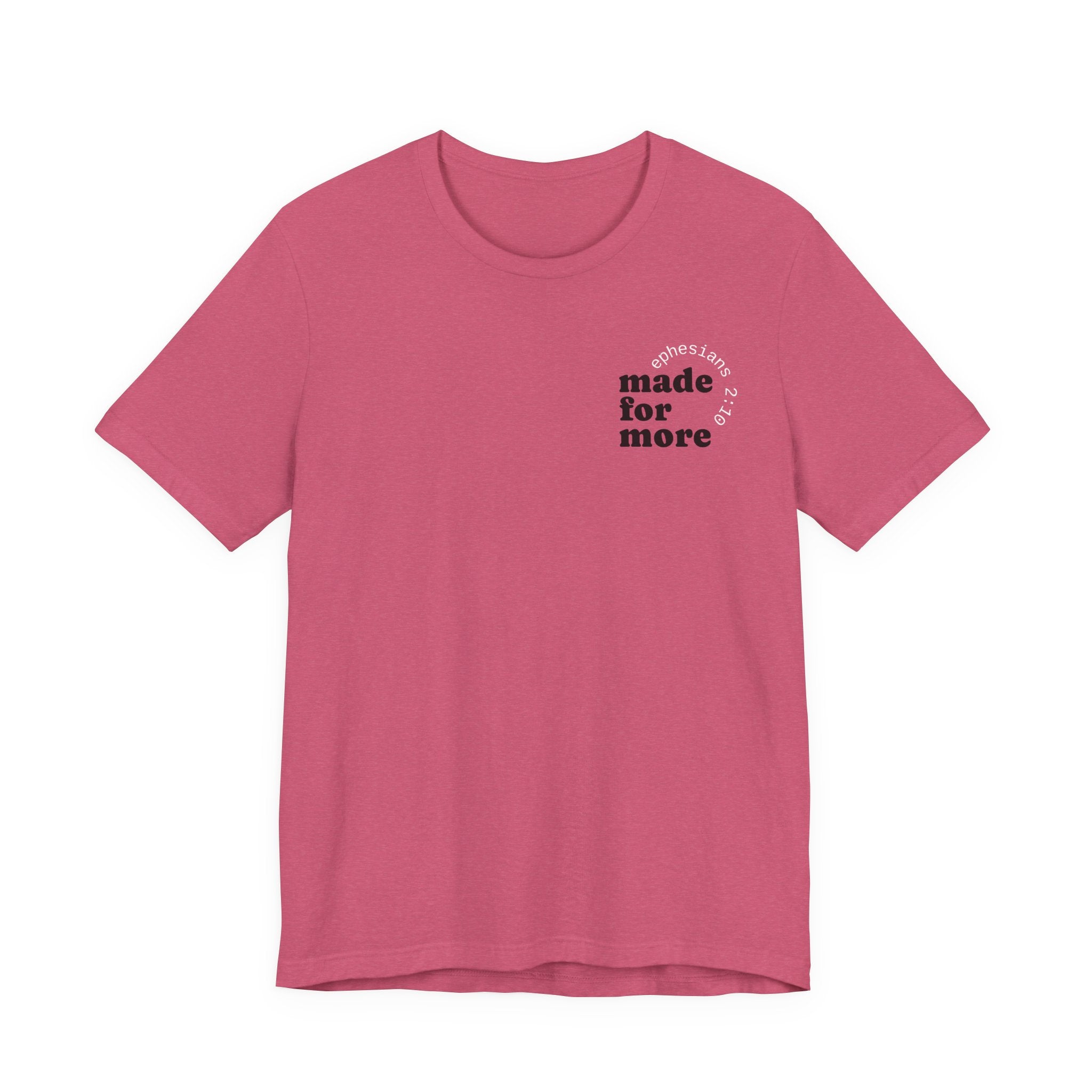 made for more tee