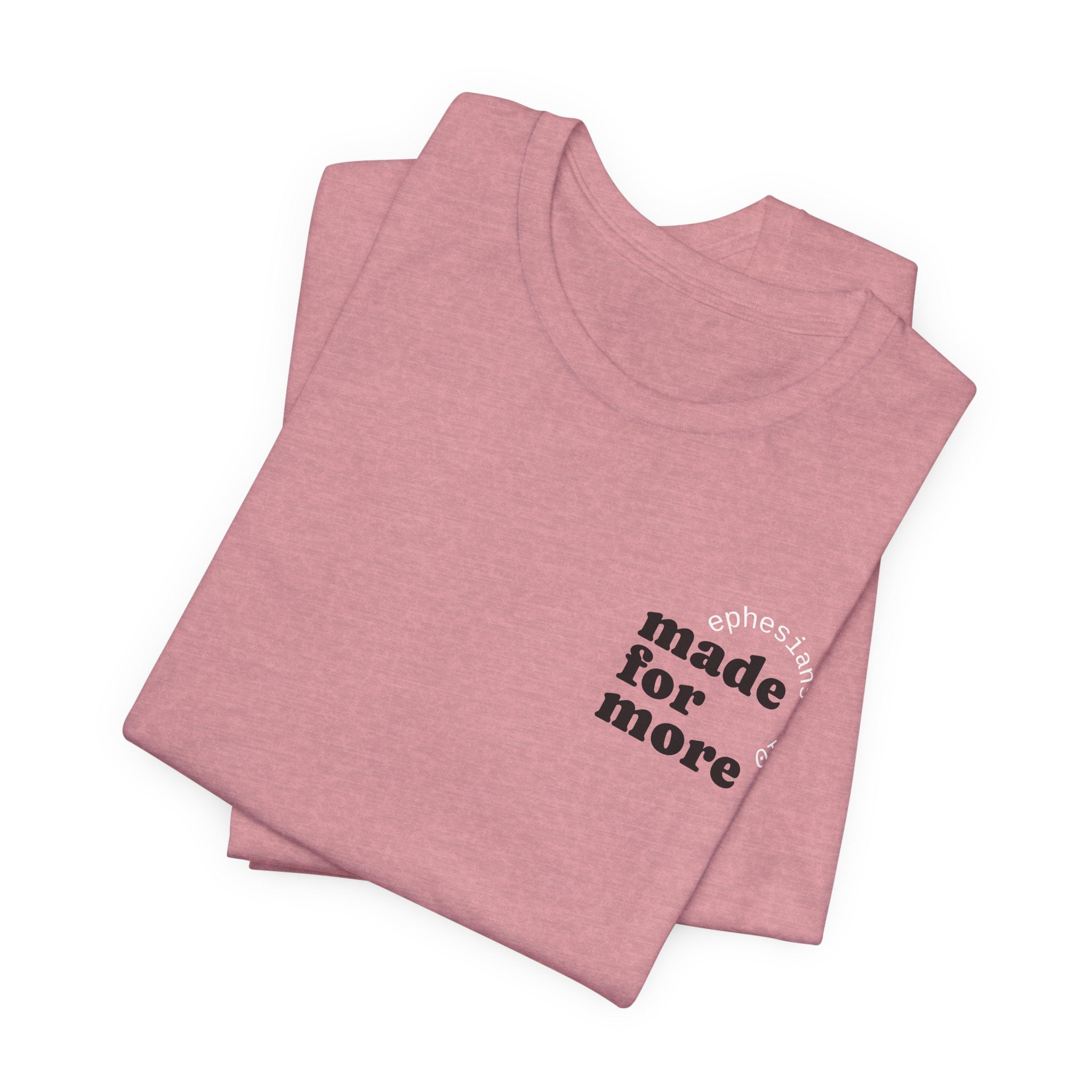 made for more tee
