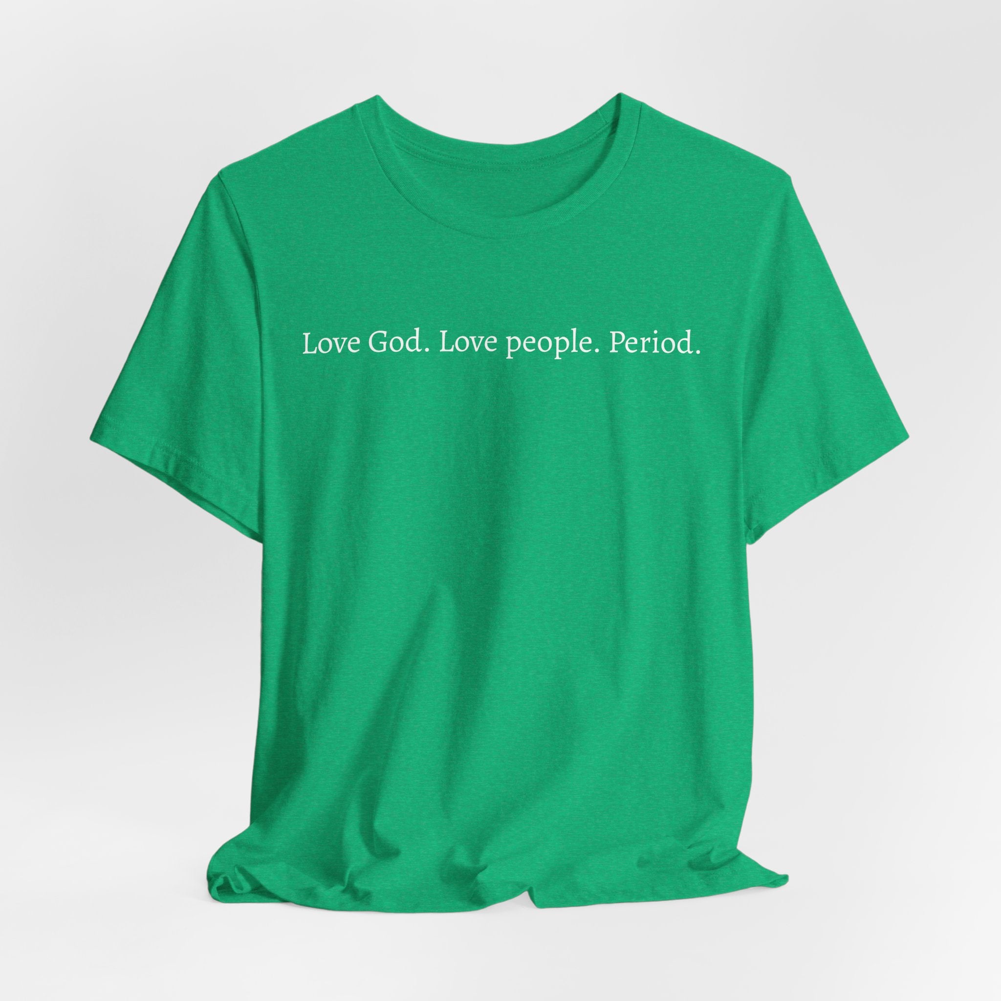 Love God Love People Tee
