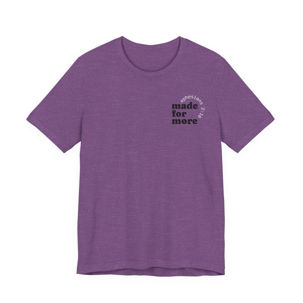 made for more tee