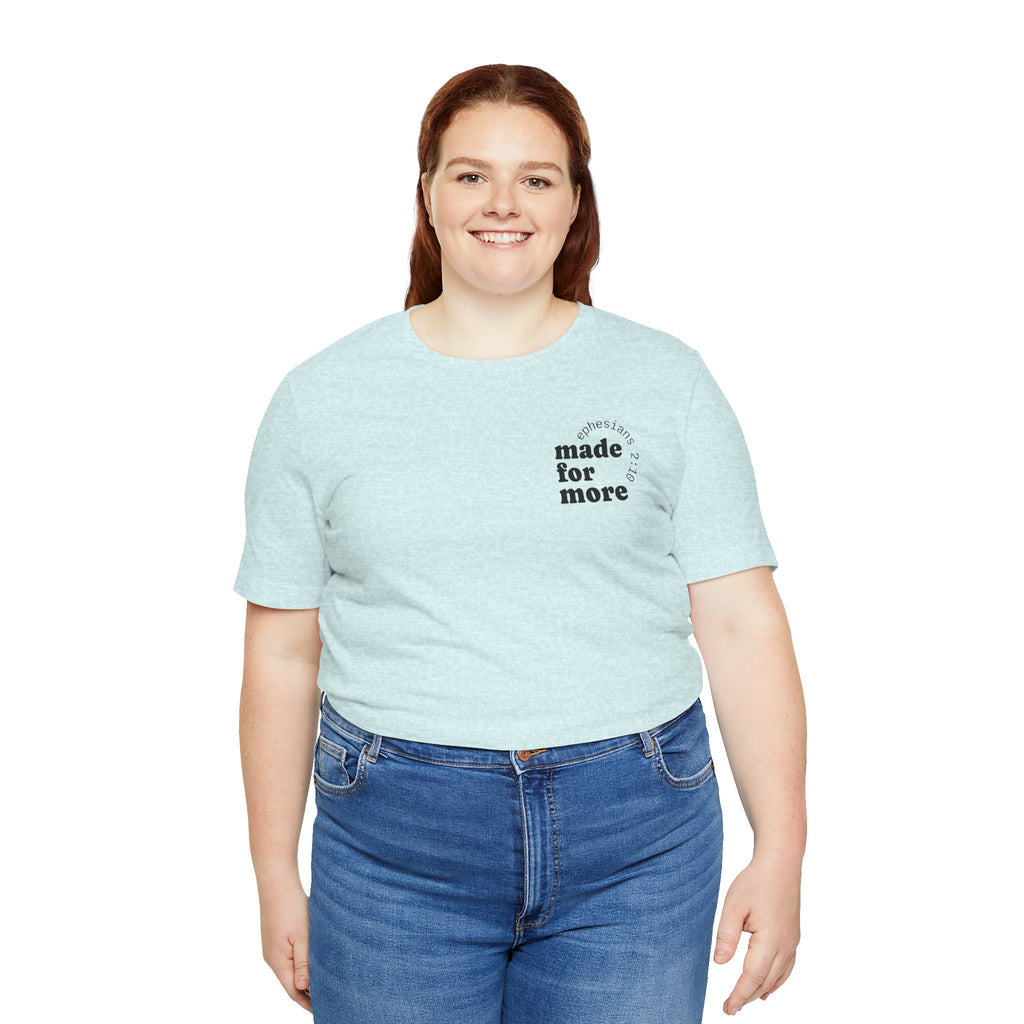 made for more tee