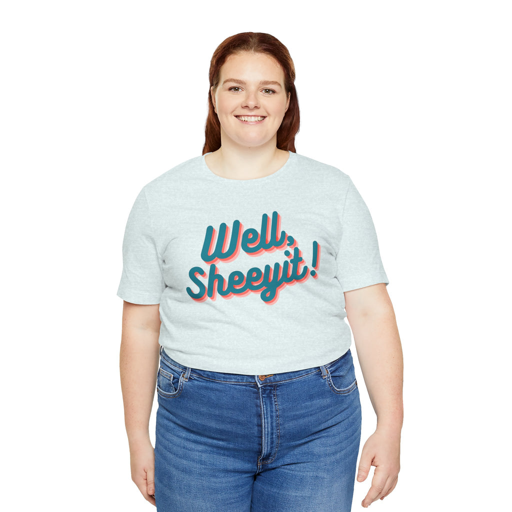 well sheeyit tee