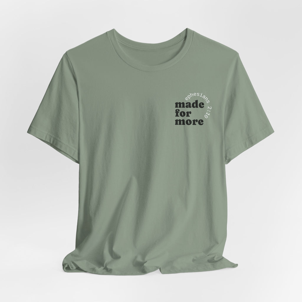made for more tee