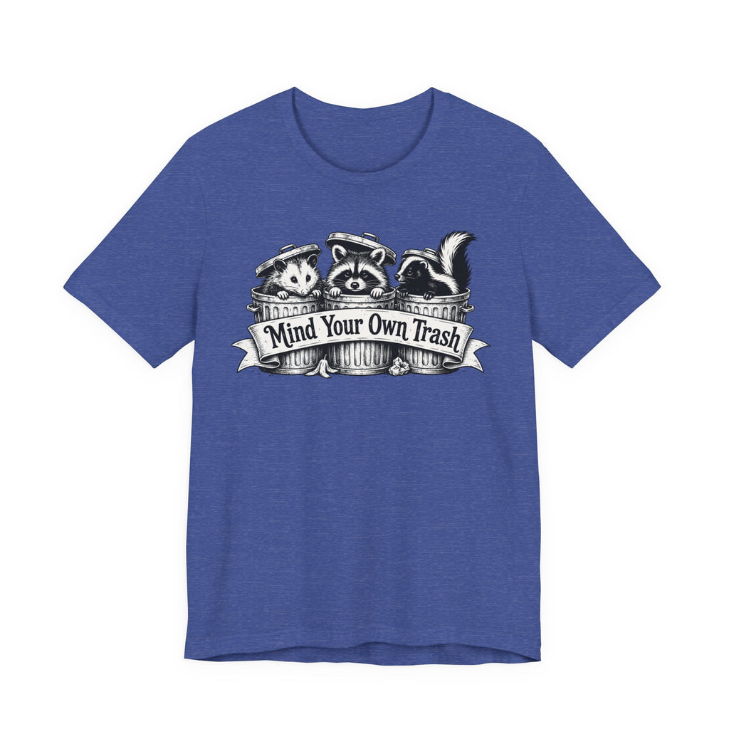 Mind Your Own Trash Tee