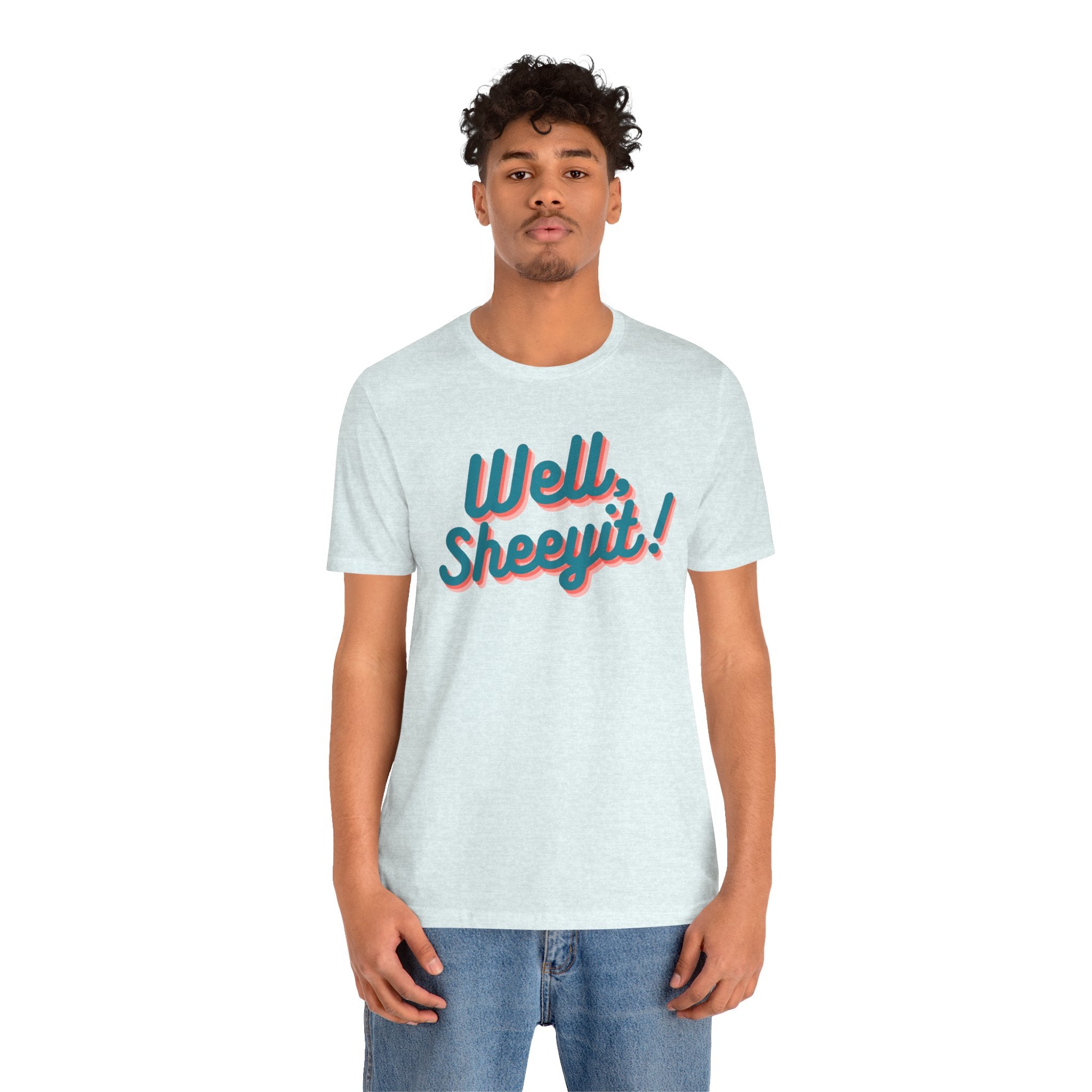 well sheeyit tee